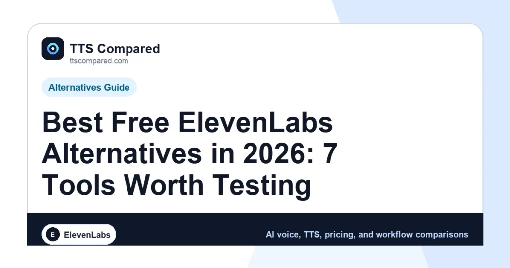 Best Free ElevenLabs Alternatives in 2026: 7 Tools Worth Testing cover image